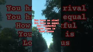 That’s just Who You are Lord Jesus No rival no equal…all loving and merciful You are [upl. by Allegra561]