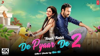 De De Pyaar De 2 Official Trailer  Ajay Devgn Tabu Rakul Preet  New Movie Trailer FanMade [upl. by Eitirahc]