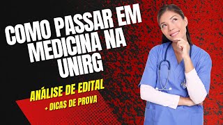 COMO PASSAR EM MEDICINA NA UNIRG  ANÁLISE DE EDITAL  DICAS DE PROVA [upl. by Gunar]