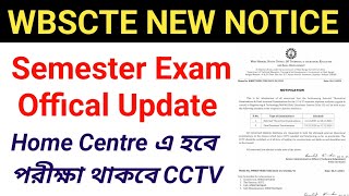 WBSCTE NEW UPDATE Semester Exam Offical Update পরীক্ষা হবে Home Centre এ থাকবে CCTV [upl. by Haila790]