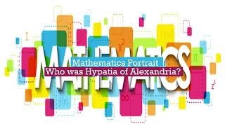 Mathematics Portrait  Hypatia of Alexandria [upl. by Nyliram]