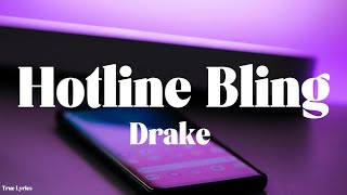 Drake  Hotline Bling Lyrics [upl. by Barden]