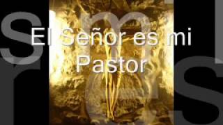 El Señor es Mi pastor [upl. by Caryl320]