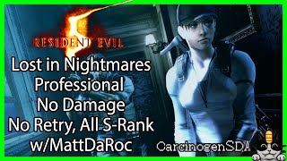 Resident Evil 5 PC Lost in Nightmares No Damage  Professional No Retry All SRank wMattDaRoc [upl. by Iggy442]