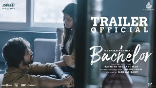 Bachelor  Official Trailer  GV Prakash Kumar  Sathish Selvakumar  G Dillibabu [upl. by Singleton]