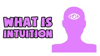 What is Intuition  Explained in 2 min [upl. by Ailes]