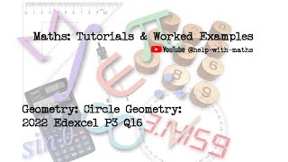 Geometry Circle Theorems 2022 Edexcel P3 Q16 [upl. by Aiepoissac]