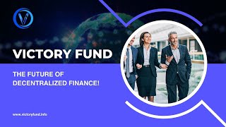 Victory Fund Introduction  The Future of Decentralized Finance [upl. by Ennire]