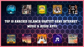 Top 10 Anachid Islamia Gratuit Sans Internet Android Apps [upl. by Siver761]