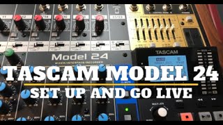 Tascam Model 24 Set Up and Go Live [upl. by Tengdin999]