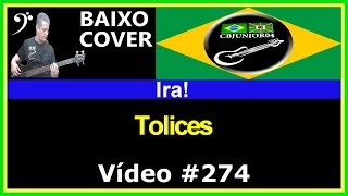 🇧🇷 Ira  Tolices Baixo Cover com Tablatura CBJUNIOR04 [upl. by Eedrahc]