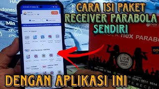 cara isi paket k vision •cara isi paket nex parabola dengan aplikasi ini sendiri dirumah [upl. by Baxie]