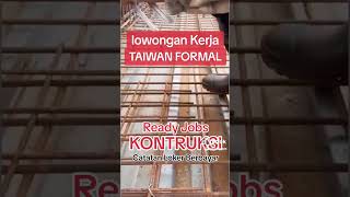 loker Taiwan Formal  Jobs KONTRUKSI  Cara Ikat Besi Dengan Kawat di Kontruksi TAIWAN [upl. by Ajan151]