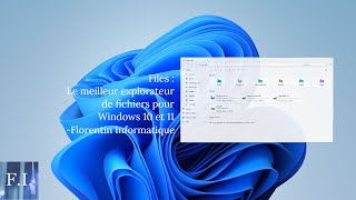 Présentation de Files le meilleur explorateur de fichiers pour Windows 10 et 11 [upl. by Gerdy]