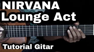 Tutorial Gitar NIRVANA  LOUNGE ACT  MUDAH UNTUK PEMULA [upl. by Lemahs]