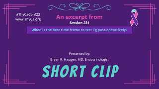 231 Short Clip When is the best time to test thyroglobulin Tg just after surgery [upl. by Chelsey]