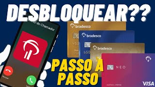 Como DESBLOQUEAR Qualquer Cartão de CRÉDITO BRADESCO E BRADESCARD Pelo CELULAR LIGAÇÃO [upl. by Yme75]