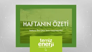 Haftanın Öne Çıkan Temiz Enerji Haberleri  4 Kasım  8 Kasım [upl. by Yud]