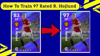 Upgrade R Hojlund Max LevelRating from English League Selection Pack  eFootball 2024 [upl. by Krasnoff]