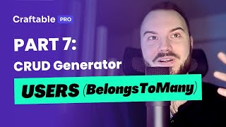 P7  Laravel amp Craftable PRO Generating CRUD with a Relationship for Users [upl. by Rednasxela]