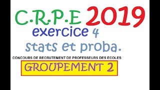 corrigé CRPE 2019 groupement 2 Maths Exercice 4 proba sta [upl. by Arracahs]