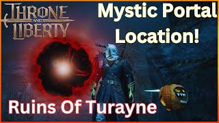 Throne and Liberty Mystic Portal Location Ruins Of Turayne [upl. by Mudenihc811]