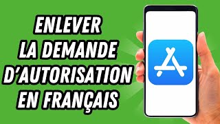 Comment enlever la demande dautorisation sur App Store en français GUIDE COMPLET [upl. by Gill480]