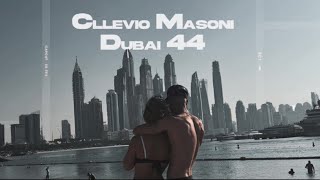 Cllevio Masoni  Dubai 44 [upl. by Amuh971]