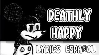 DEATHLY HAPPY LYRICS ESPAÑOL [upl. by Llertnahs]