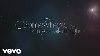 Casting Crowns  Somewhere In Your Silent Night Official Lyric Video [upl. by Kokoruda]