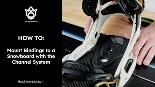 How to Mount Bindings to a Snowboard with the Channel System [upl. by Tomasina]