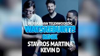 De Jeugd Van Tegenwoordig  Watskeburt Stavros Martina amp Kevin D remix [upl. by Kerstin820]