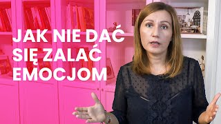 Jak nie dać się zalać emocjom [upl. by Nylarat]