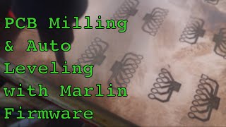 PCB isolation milling and auto leveling with Marlin Firmware [upl. by Amirak]