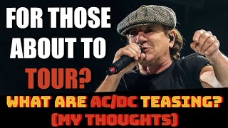 WHAT ARE ACDC TEASING WORLD TOUR NEW ALBUM MY THOUGHTS [upl. by Gnas632]