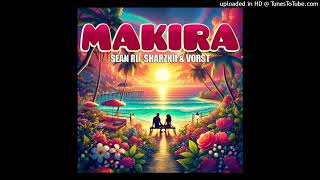 MakiraSean Rii x Sharzkii amp Vorst OfficialAudio 🇸🇧 [upl. by Allerie]