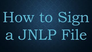 How to Sign a JNLP File [upl. by Atteve]