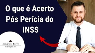 O que é Acerto Pós Perícia do INSS [upl. by Ellennej915]