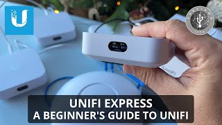 UniFi Express A Beginners Guide to UniFi Network [upl. by Jarlathus]