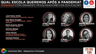 WEBINAR QUAL ESCOLA QUEREMOS APÓS A PANDEMIA [upl. by Barger927]