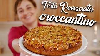 TORTA ROVESCIATA CROCCANTINO Ricetta Facile  Fatto in Casa da Benedetta [upl. by Cristiano]