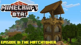 The Watchtower  Minecraft Beta  Better Than Adventure Episode 11 [upl. by Ennayrb]