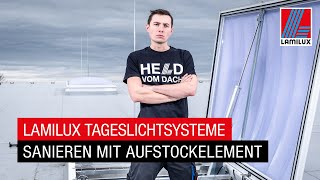 Best Practice Video Sanieren mit dem LAMILUX Aufstockelement [upl. by Urbanus41]