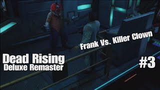 Frank vs Killer Clown  Dead Rising Deluxe Remaster Part 3 [upl. by Anigriv171]