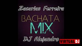 MMIX DE BACHATA Zakarias Ferreira DJ Alejandro [upl. by Eecyac]