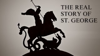 The True Story of Saint George and How He Became Legendary [upl. by Akinahs]