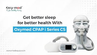 Sleep Apnea Machine  Oxymed CPAP i Series C5  Oxymed CPAP Machine  Best CPAP Machine  Oxymed [upl. by Ennovahs753]