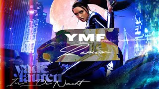 Yade Lauren  In De Nacht YMF Remix [upl. by Primrose]