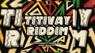 Titivay Riddim Mix Soca 2024 Patrice RobertsFarmer NappySekon StaRome [upl. by Stalder]