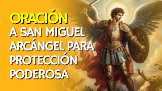 ¿Quieres una protección poderosa contra el mal ¡Esta oración a San Miguel Arcángel funciona [upl. by Siegler]